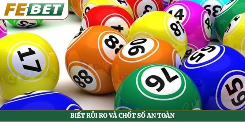 Biết rủi ro và chốt số an toàn