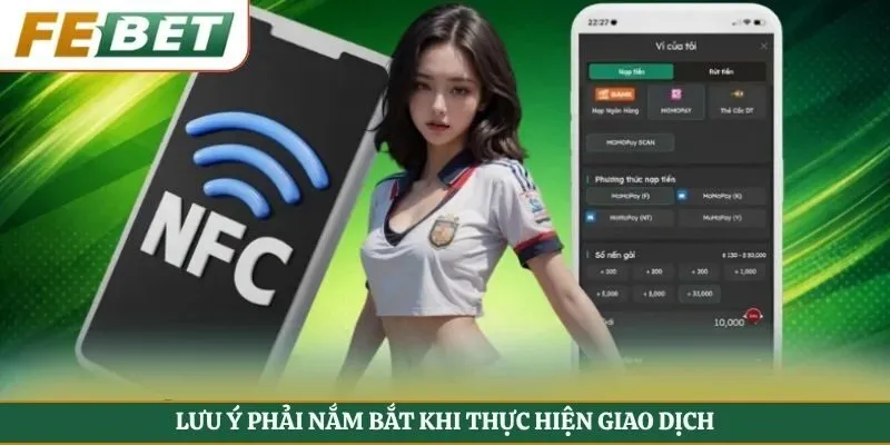 Lưu ý phải nắm bắt khi thực hiện giao dịch