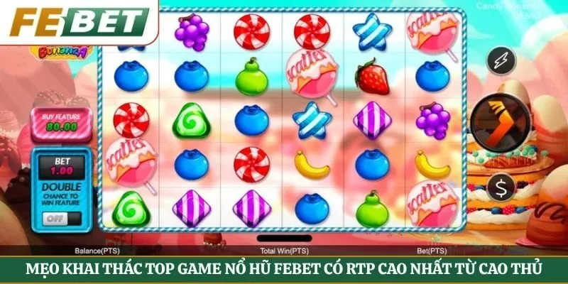 Mẹo khai thác top game nổ hũ Febet có RTP cao nhất từ cao thủ