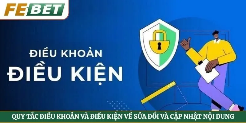 Quy tắc điều khoản và điều kiện về sửa đổi và cập nhật nội dung