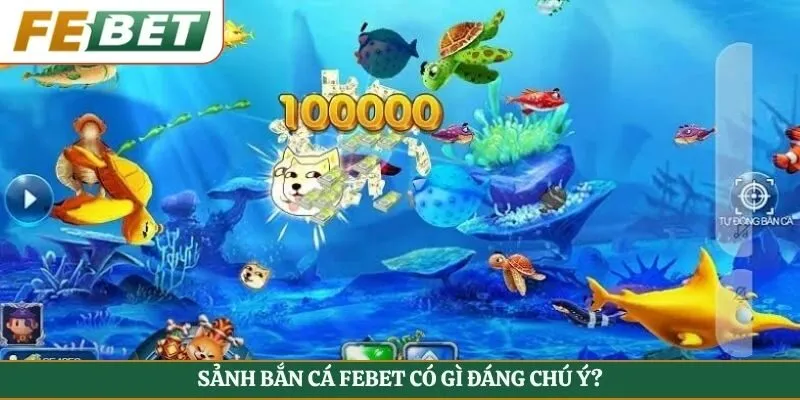 Sảnh bắn cá Febet có gì đáng chú ý?